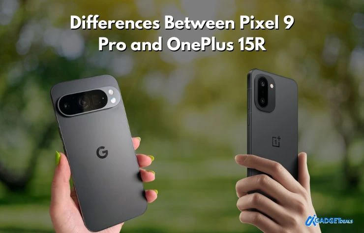 Pixel 9 Pro vs OnePlus 15R: Which One Should You Buy in 2026? Differences Between Pixel 9 Pro and OnePlus 15R