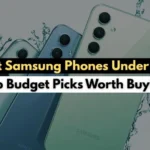 5 Best Samsung Phones Under $500 Top Budget Picks Worth Buying