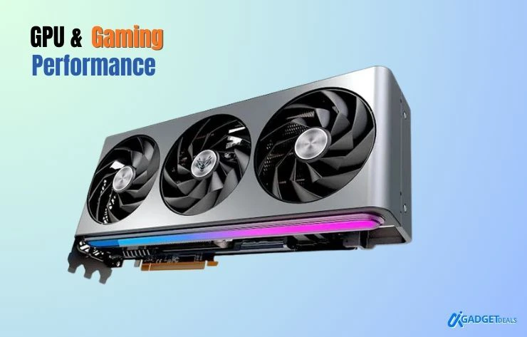 GPU & Gaming Performance