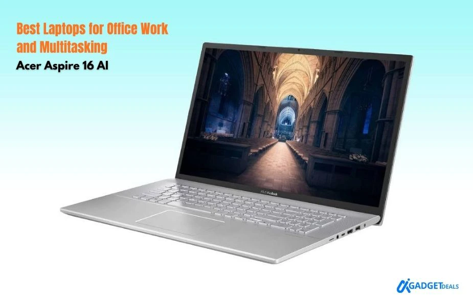 Is Acer Aspire Good for Office Work And Multitasking? Expert Review
