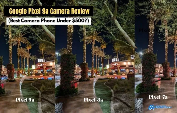 Google Pixel 9a Camera Review showing sharp daylight photo quality – best camera phone under $500