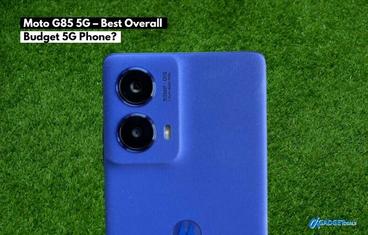 Moto G85 5G – Best Overall Budget 5G Phone?