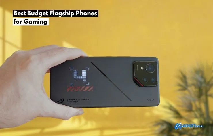 Best Budget Flagship Phones  for Gaming
