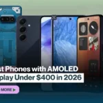 Best Phones with AMOLED Display Under $400 in 2026 – Real Tests & Honest Recommendations